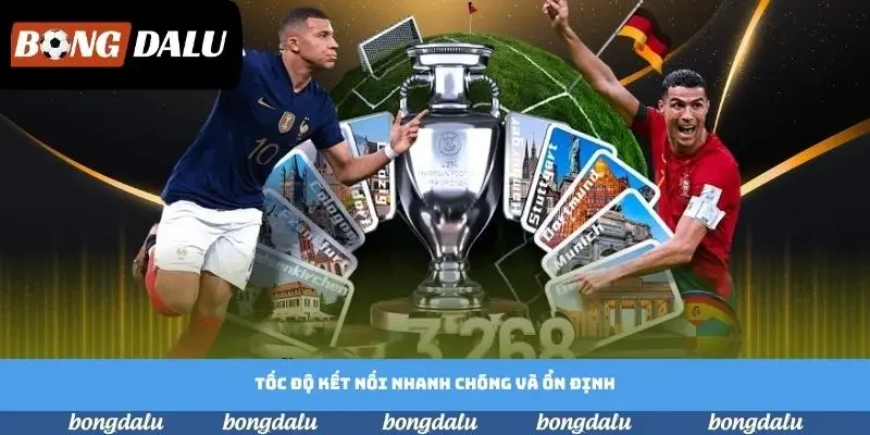 Tốc độ kết nối nhanh chóng và ổn định