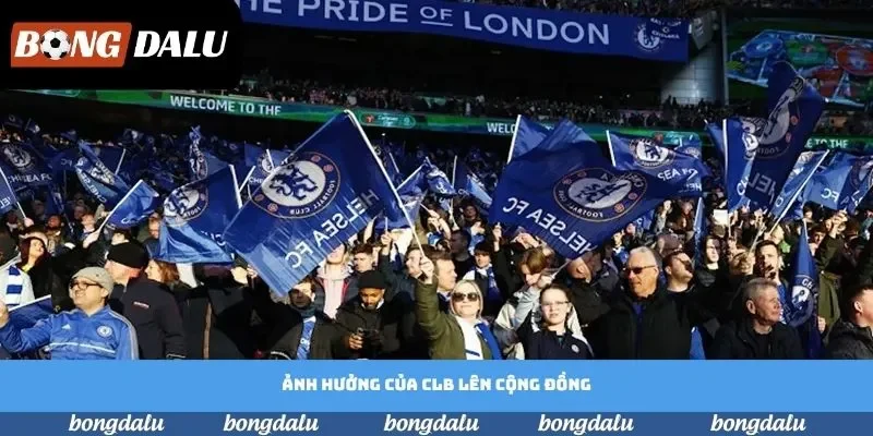 Ảnh hưởng của CLB lên cộng đồng Ảnh hưởng của CLB lên cộng đồng