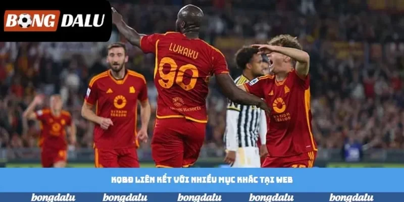 KQBĐ liên kết với nhiều mục khác tại web KQBĐ liên kết với nhiều mục khác tại web